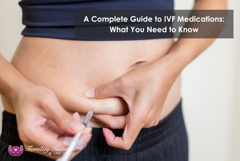 a complete guide to ivf medications  what you need to know