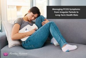 Managing PCOS Symptoms: From Irregular Periods to Long-Term Health Risks