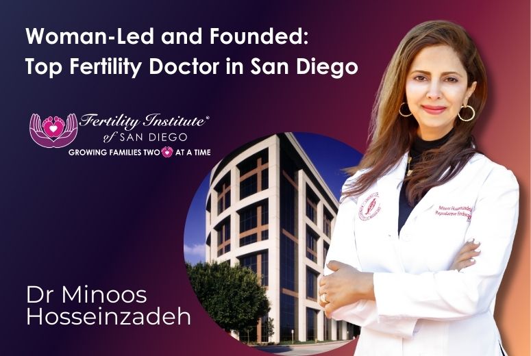 Woman-Led and Founded: Top Fertility Doctor in San Diego