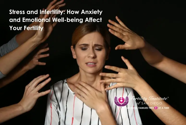 Stress and Infertility: How Anxiety and Emotional Well-being Affect Your Fertility